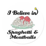 i believe in spaghetti and meatballs