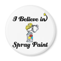 i believe in spray paint magnets