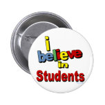 I believe in Students Button