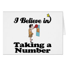 i believe in taking a number card