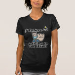 i believe in talking to the hand t-shirts