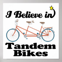 i believe in tandem bikes poster