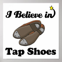 i believe in tap shoes posters