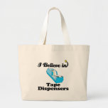 i believe in tape dispensers bag