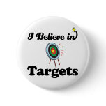 i believe in targets pins