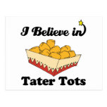 i believe in tater tots post cards