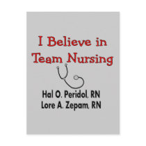 I believe in TEAM Nursing--Hilarious Nurse Gifts Post Cards
