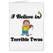i believe in terrible twos greeting cards