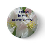 I Believe in the Easter Bunny! buttons Spring