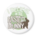 I Believe in the Easter Bunny magnets