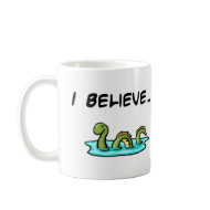 I Believe in the Loch Ness Monster mug