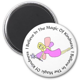 I Believe In The Magic Of Kindness Magnet