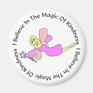 I Believe In The Magic Of Kindness Magnet