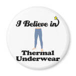 i believe in thermal underwear magnets