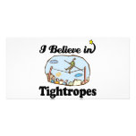 i believe in tightropes picture card