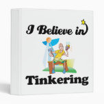 i believe in tinkering vinyl binders