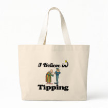 i believe in tipping bag