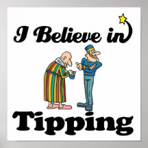 i believe in tipping print