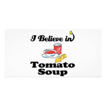 i believe in tomato soup custom photo card