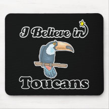 i believe in toucans mouse pads