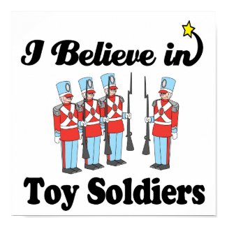 i believe in toy soldiers print