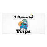 i believe in trips picture card