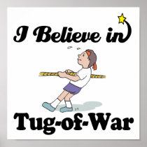 i believe in tug of war posters