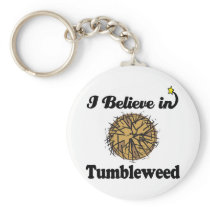 i believe in tumbleweed key chain