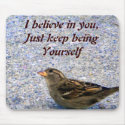 I believe in you_ Mousepad