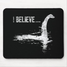 I Believe ... Lochness Monster Mousepads