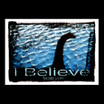 I Believe Nessie Lives Posters