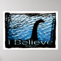 I Believe Nessie Lives Posters