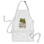 I believe there's a SQUATCH in these woods Apron