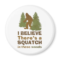 I believe there's a SQUATCH in these woods