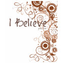 I Believe t-shirts