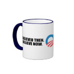 I BELIEVED THEN. I BELIEVE NOW. MUGS