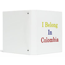 I Belong In Colombia 3 Ring Binder