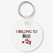 I Belong to Bill keychains