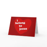 I Belong to Jesus Greeting Cards