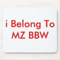i Belong To MZ BBW Mouse Mats