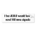 I bet JESUS would have used HIS turn signals bumper stickers