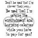 I bike, You drive, I win t-shirts