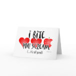 I Bite, You Scream and I really Miss you! Greeting Card