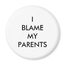 I BLAMEMY PARENTS magnets