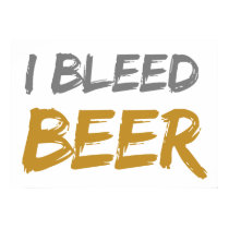 I Bleed Beer posters