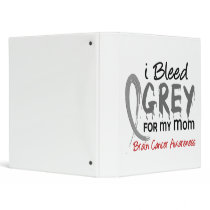 I Bleed Grey For My Mom Brain Cancer binders