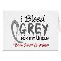 I Bleed Grey For My Uncle Brain Cancer Cards