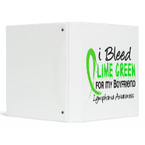 I Bleed Lime Green For My Boyfriend Lymphoma binders by awarenessgifts I Bleed Lime Green For My Boyfriend Lymphoma binders