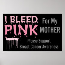 I Bleed Pink For My Mother Breast Cancer Awareness Posters