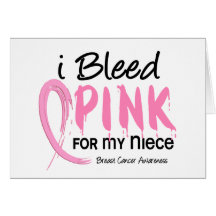 I Bleed Pink For My Niece Breast Cancer Greeting Cards